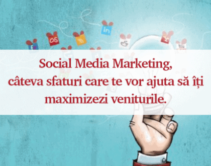 Social Media Marketing, câteva sfaturi care te vor ajuta să îți maximizezi veniturile